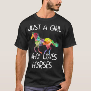 Alleen een meisje dat van paarden houdt, een schit t-shirt