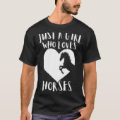 Alleen een meisje dat van paarden houdt, stoot wit t-shirt (Voorkant)