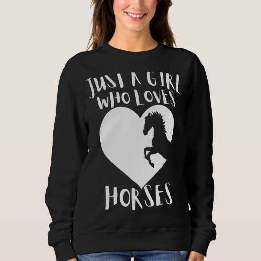 Alleen een meisje dat van paarden houdt, stoot wit trui (Voorkant)