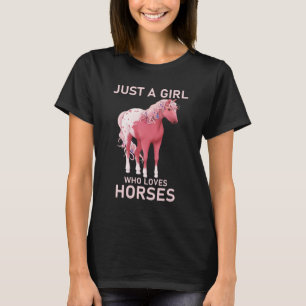 Alleen een meisje dat van paarden houdt t-shirt