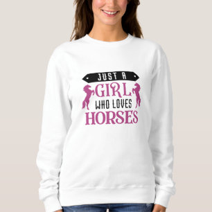 Alleen een meisje dat van paarden houdt trui