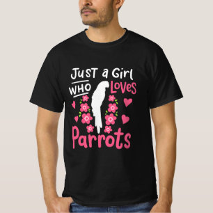 Alleen een meisje dat van Parrot houdt T-shirt