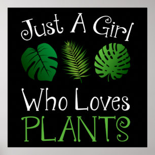 Alleen een meisje dat van Planten houdt Poster