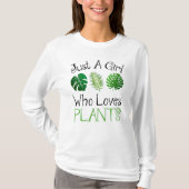 Alleen een meisje dat van Planten houdt T-shirt (Voorkant)