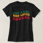 Alleen een meisje dat van Reggae Groovy vrouwen ho T-shirt (Design voorkant)