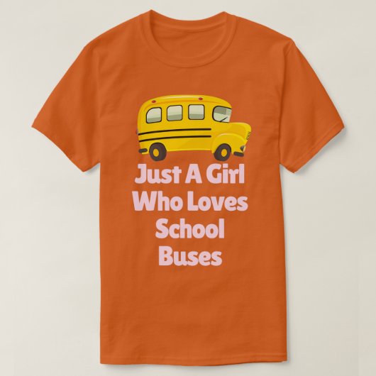 Alleen een meisje dat van roze schoolbussen houdt t-shirt (Design voorkant)
