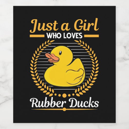 Alleen een meisje dat van Rubber Duck houdt Wijn Etiket (Enkel label)
