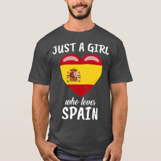Alleen een meisje dat van Spanje houdt T-shirt