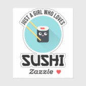 Alleen een meisje dat van Sushi houdt Sticker (Vel)