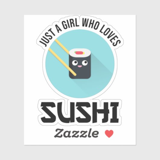 Alleen een meisje dat van Sushi houdt Sticker (Vel)