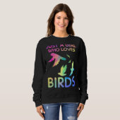 Alleen een meisje dat van vogels houdt... een grap trui (Voorkant volledig)