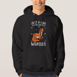 Alleen een meisje dat van Weasels houdt. Hoodie
