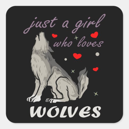 Alleen een meisje dat van Wolven houdt, Cute Wolf Vierkante Sticker (Voorkant)