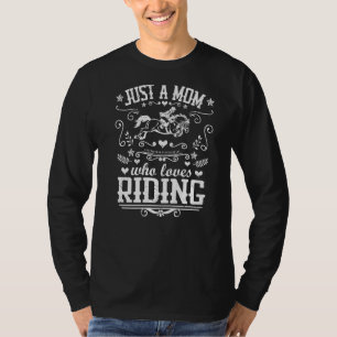 Alleen een moeder die van Riding Paardensportride  T-shirt