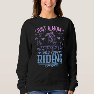Alleen een moeder die van Riding Paardensportride Trui