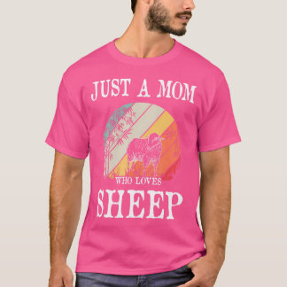 Alleen een moeder die van schapen houdt t-shirt