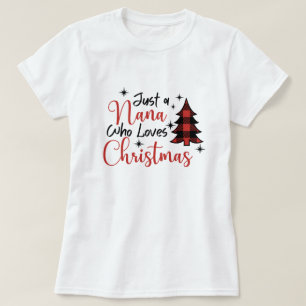 Alleen een Nana die van Kerstmis houdt T-shirt