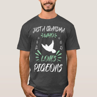 Alleen een oma die van duiven houdt t-shirt