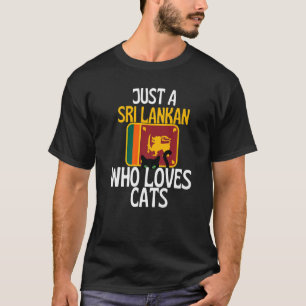 Alleen een Sri Lanka die van katten houdt voor all T-shirt