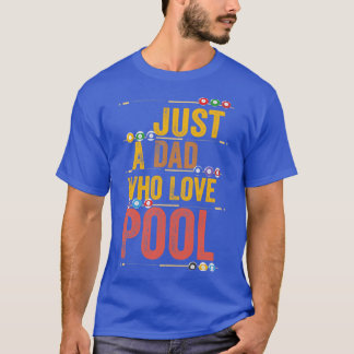 Alleen een vader die van de poel houdt. t-shirt
