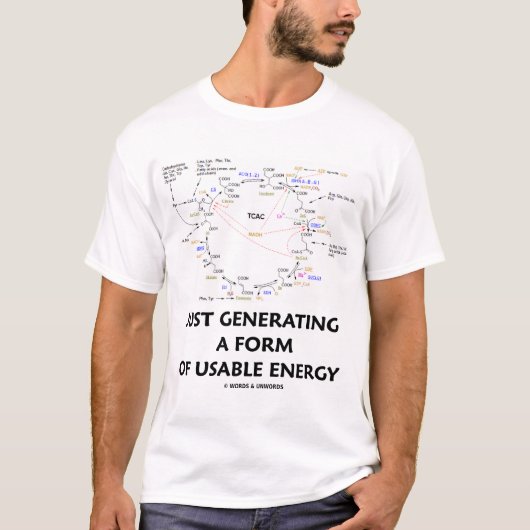 Alleen een vorm van bruikbare energie genereren t-shirt (Voorkant)