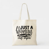 Alleen een vrouw die haar Craft Empire bouwt Tote Bag (Achterkant)