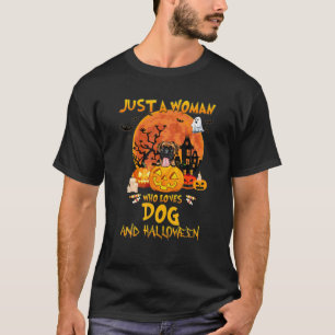 Alleen een vrouw die van Dog en Halloween houdt T-shirt