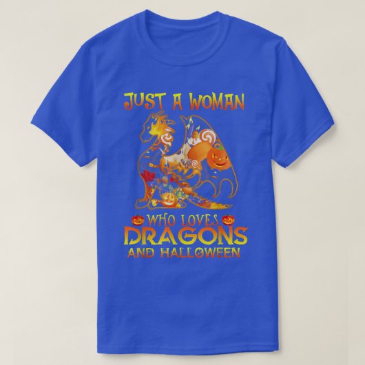 Alleen een vrouw die van Dragons houdt en Hallowee T-shirt (Design voorkant)
