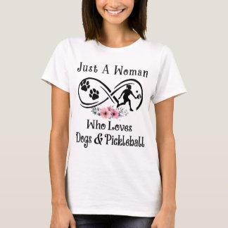 Alleen een vrouw die van honden houdt, Pickleball, T-shirt