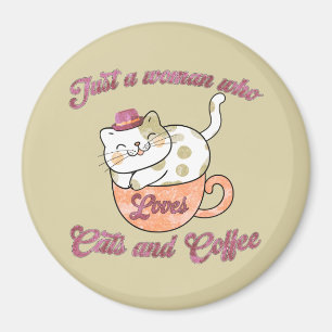 Alleen een vrouw die van katten en koffie houdt magneet