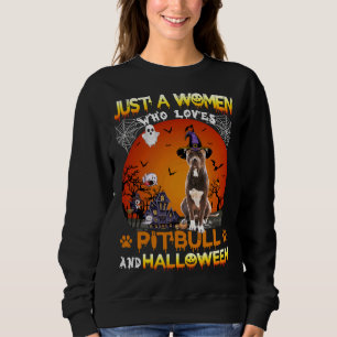Alleen een vrouw die van Pitbull en Halloween houd Trui