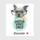 Alleen Einstein Vibes - Smart & Sassy Sticker (Vel)