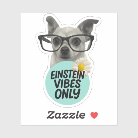 Alleen Einstein Vibes - Smart & Sassy Sticker (Vel)