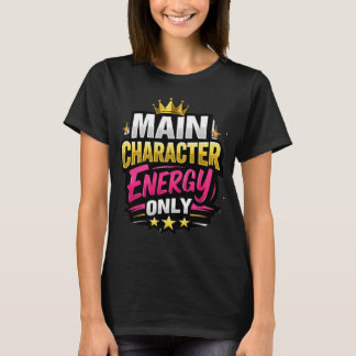 Alleen Energie Van Hoofdpersonage T-shirt