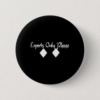 Alleen experts ronde button 5,7 cm