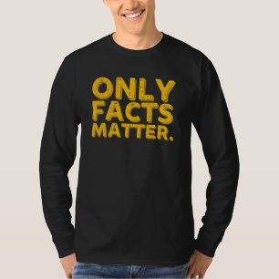 Alleen feiten maken nieuwsjournaliste Fake News Jo T-shirt