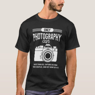 Alleen fotografen kunnen families foto's maken t-shirt
