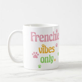 Alleen Frenchie Vibes Koffiemok