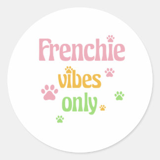Alleen Frenchie Vibes Ronde Sticker