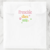 Alleen Frenchie Vibes Ronde Sticker (Tas)