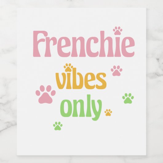 Alleen Frenchie Vibes Wijn Etiket (Enkel label)