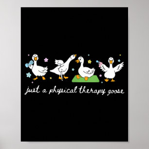 Alleen fysieke therapie Goose Pt Fysiek Poster