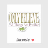 Alleen geloven dat alles mogelijk is sticker (Vel)