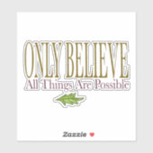 Alleen geloven dat alles mogelijk is sticker (Vel)