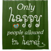 Alleen gelukkige mensen toegestaan hier Fun Douchegordijn (Voorkant)