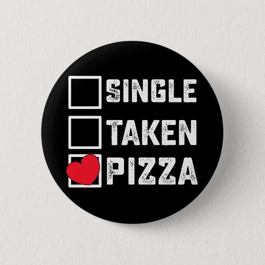 Alleen Genomen Pizza Grappige Valentijnsdag Ronde Button 5,7 Cm (Voorkant)