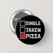 Alleen Genomen Pizza Grappige Valentijnsdag Ronde Button 5,7 Cm (Voorkant /achterkant)