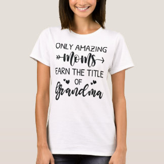 Alleen geweldige moeders verdienen de titel van om t-shirt