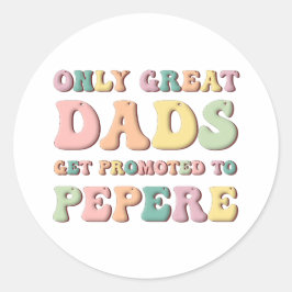Alleen geweldige vaders worden gepromoveerd tot Pe Ronde Sticker