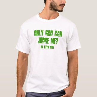 ALLEEN GOD KAN ME RECHTVAARDIGEN? T-SHIRT